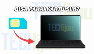 Laptop Yang Menggunakan Kartu Sim